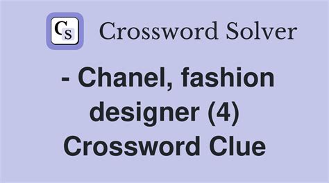 designer chanel crossword puzzle clue|Chanel fashion designer crossword.